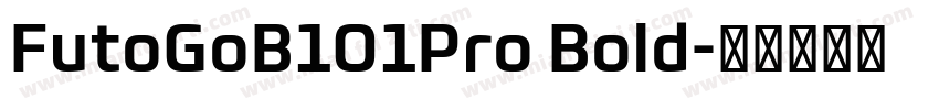FutoGoB101Pro Bold字体转换